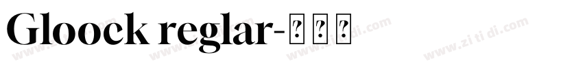 Gloock reglar字体转换